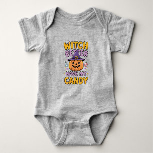 Witch Better Have My Candy – Cute Kawaii Halloween Baby Bodysuit