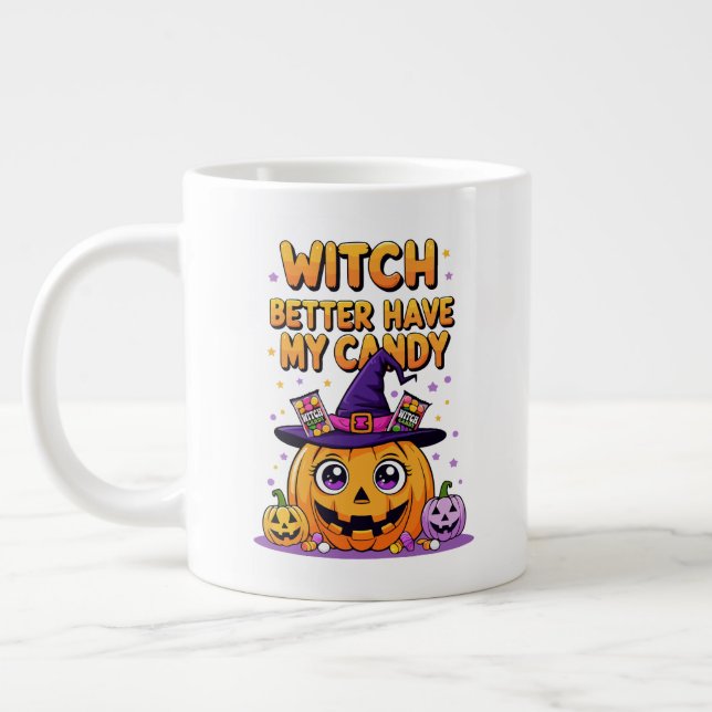 Witch Better Have My Candy – Cute Kawaii Halloween Large Coffee Mug (Left)