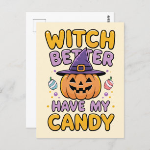 Witch Better Have My Candy – Cute Kawaii Halloween Postcard