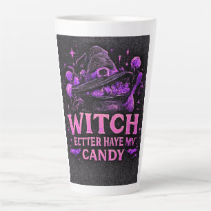 Witch Better Have My Candy Pink Halloween  Latte Mug