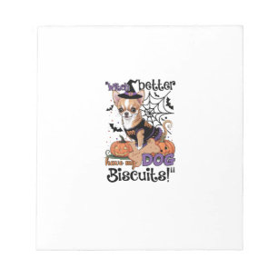Witch better have my Dog Biscuits Cute Halloween C Notepad