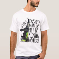 Witch Halloween Don'T Make Me Get My Flying Monkey