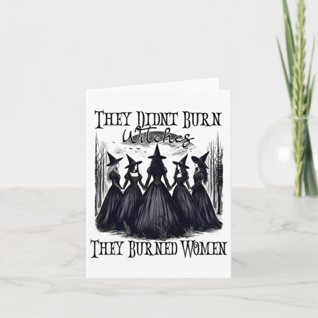 Witch Halloween They Didn't Burn Witches They Burn Card (Front)
