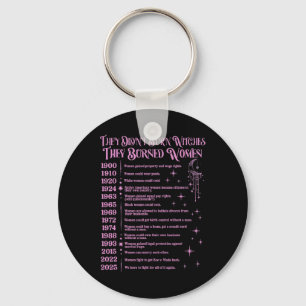 Witch Halloween They Didn't Burn Witches They Burn Key Ring