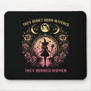 Witch Halloween They Didn't Burn Witches They Burn Mouse Pad