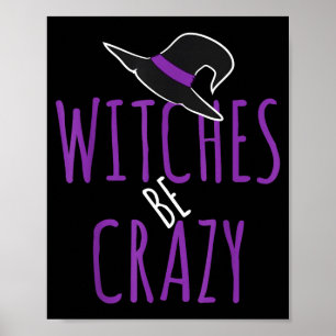 Witch hat design - witches be crazy - halloween poster