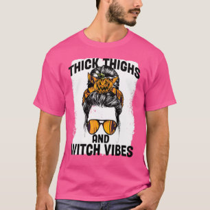 Witch Hex The Patriarchy Thick Thighs Witch Vibes  T-Shirt