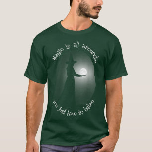 Witch Holding Moon Magic is all Around T-Shirt