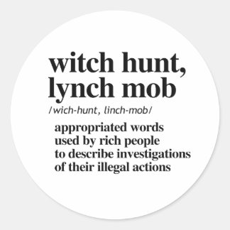 Witch Hunt, Lynch Mob Definition Classic Round Sticker