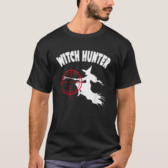 Witch Hunter Funny Party Halloween T-Shirt (Front)
