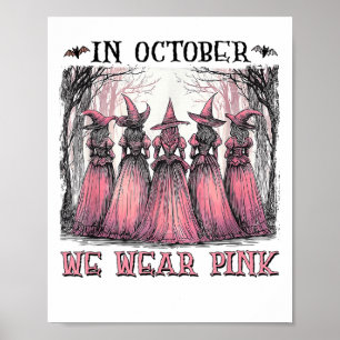 Witch In October We Wear Nk Breast Cancer Women Ha Poster