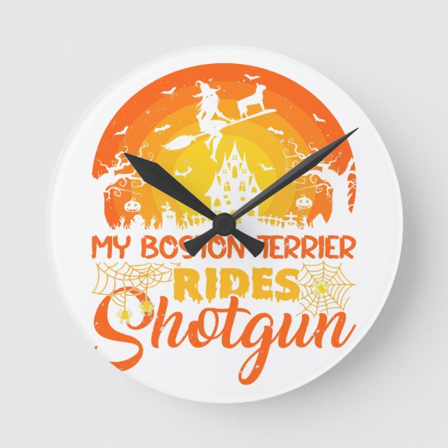Witch My Boston Terrier Rides Shotgun Halloween Round Clock (Front)