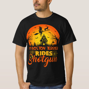 Witch My Boston Terrier Rides Shotgun Halloween T-Shirt