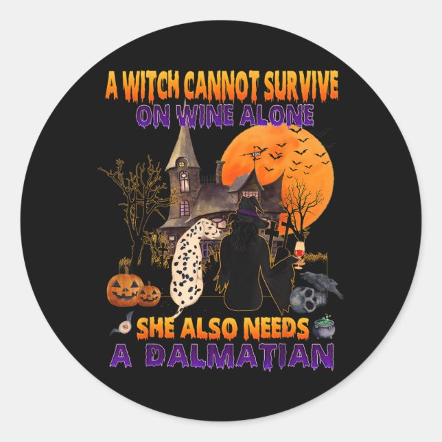 Witch On Wine Needs A Dalmatian Dog Halloween Classic Round Sticker (Front)