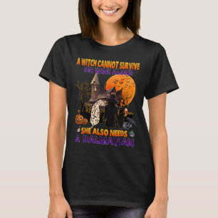 Witch On Wine Needs A Dalmatian Dog Halloween T-Shirt