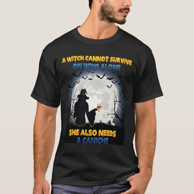 Witch On Wine She Needs A Caniche Halloween Idea F T-Shirt (Front)