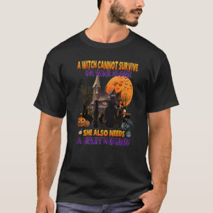 Witch On Wine She Needs A Greyhound Dog Halloween T-Shirt
