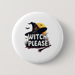 Witch Please 6 Cm Round Badge