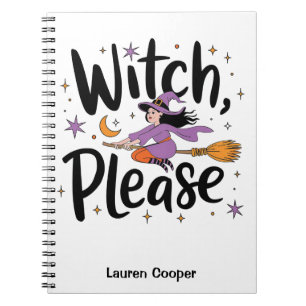 Witch, Please – Fun and Sassy Halloween Design Notebook