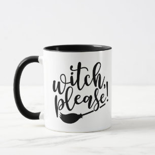 Witch Please Funny Halloween Mug