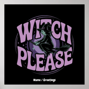 Witch Please Funny Halloween Party Spooky Cute Poster