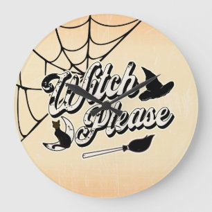 Witch Please   Funny Halloween Quote Large Clock