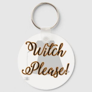 witch please funny halloween with hat key ring