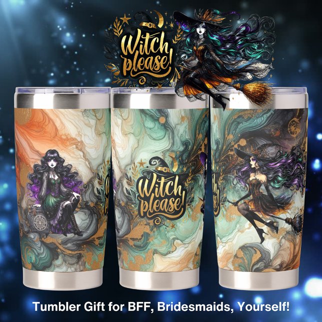 🧙‍♀️WITCH PLEASE! Gothic Pagan Halloween BFF  Insulated Tumbler (Creator Uploaded)