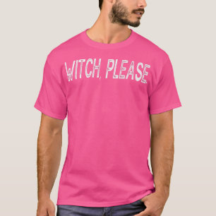Witch Please Halloween Shirts Por Women And Men Pr