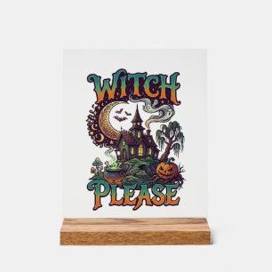 Witch Please Haunted House Crescent Moon Cauldron  Acrylic Sign