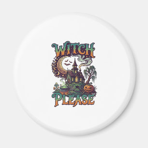 Witch Please Haunted House Crescent Moon Cauldron  Magnet