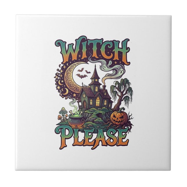 Witch Please Haunted House Crescent Moon Cauldron  Tile (Front)