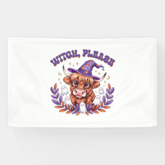 Witch Please Highland Cow Halloween Banner