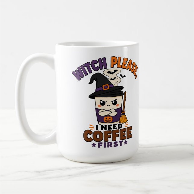 Witch Please I Need Coffee First Large Halloween Mug (Left)