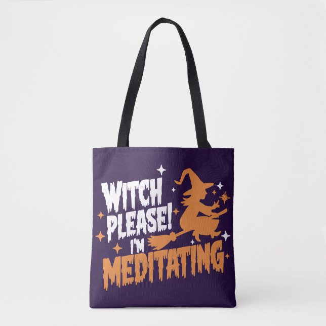 Witch Please I'm Meditating Halloween Tote Bag (Front)