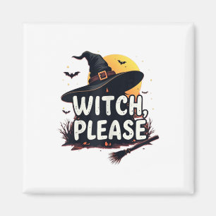 Witch Please Magnet