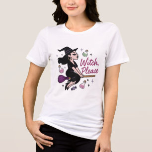 Witch Please Sassy Halloween Funny Witch Tri-Blend Shirt