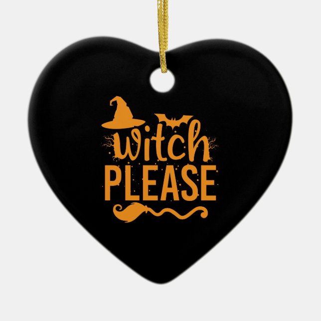 Witch Please Shirt Witch Shirt Funny Halloween Ceramic Tree Decoration (Front)
