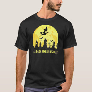 Witch Riding Brooms On A Dark Desert Highways Hall T-Shirt