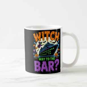 Witch Way To The Bar Funny Halloween Cruise  Coffee Mug