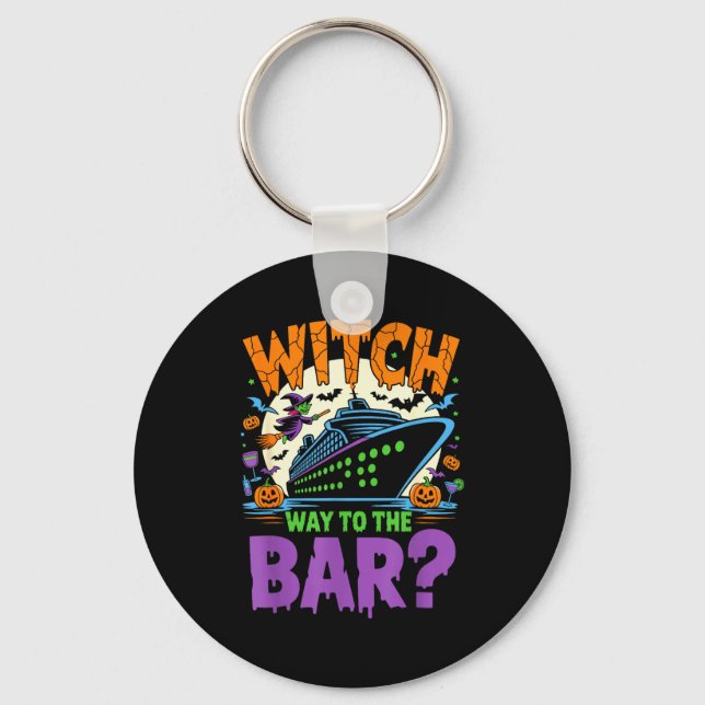 Witch Way To The Bar Funny Halloween Cruise  Key Ring (Front)