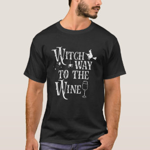 Witch Way To The Wine Halloween Costume T-Shirt