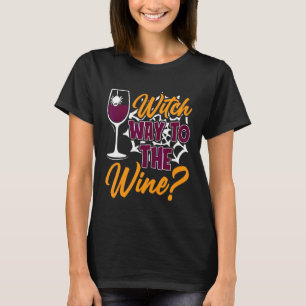 Witch Way To The Wine T-Shirt