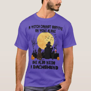 Witch Wine And Dachshund Dog Mum Funny Halloween C T-Shirt