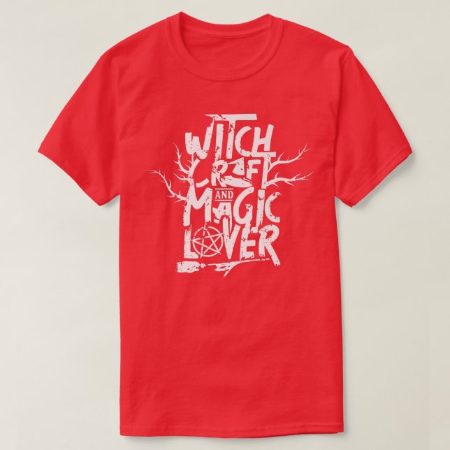 Witchcraft and Magic Lover Witcher Witch Witches B T-Shirt (Design Front)