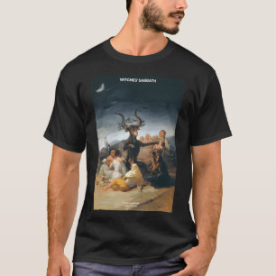 Witches_#39_ Sabbath – Francisco Goya T-Shirt