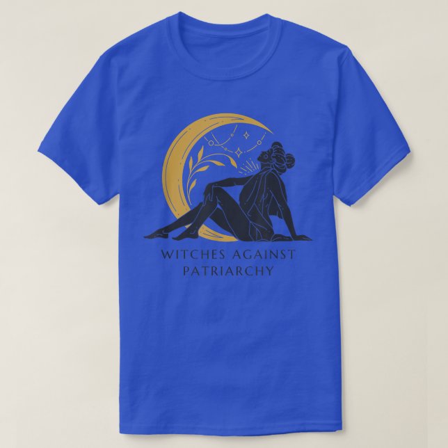 Witches Against Patriarchy  Feminist Witch  T-Shirt (Design Front)