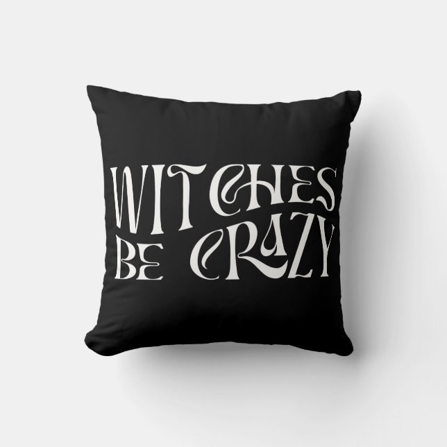 Witches Be Crazy Halloween Cushion (Front)