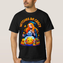 Witches Be Crazy Halloween Funny Tshirt