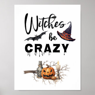Witches be Crazy Halloween Poster